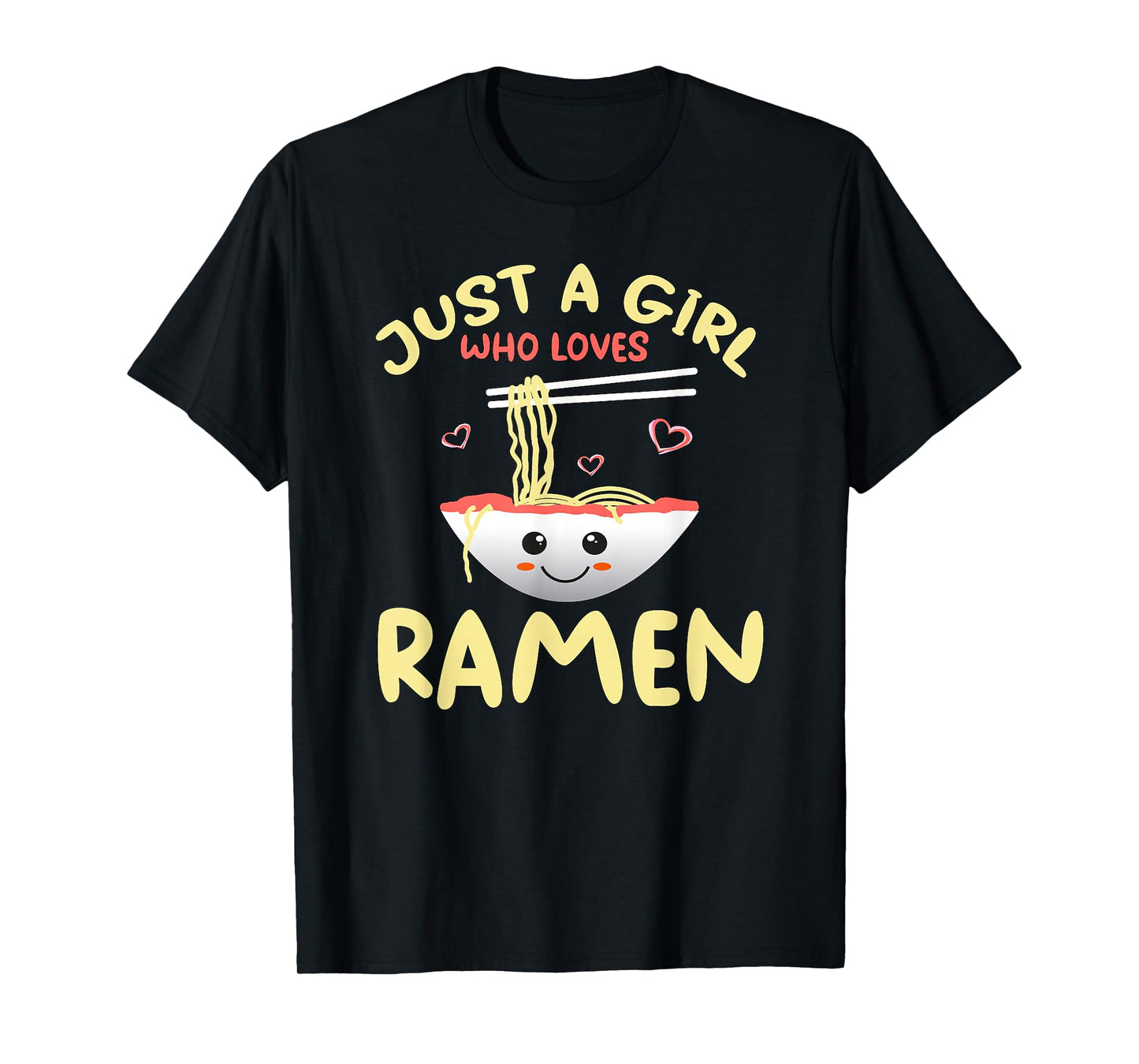 Just A Girl Who Loves Ramen Cute Noodles Bowl Gift T-Shirt