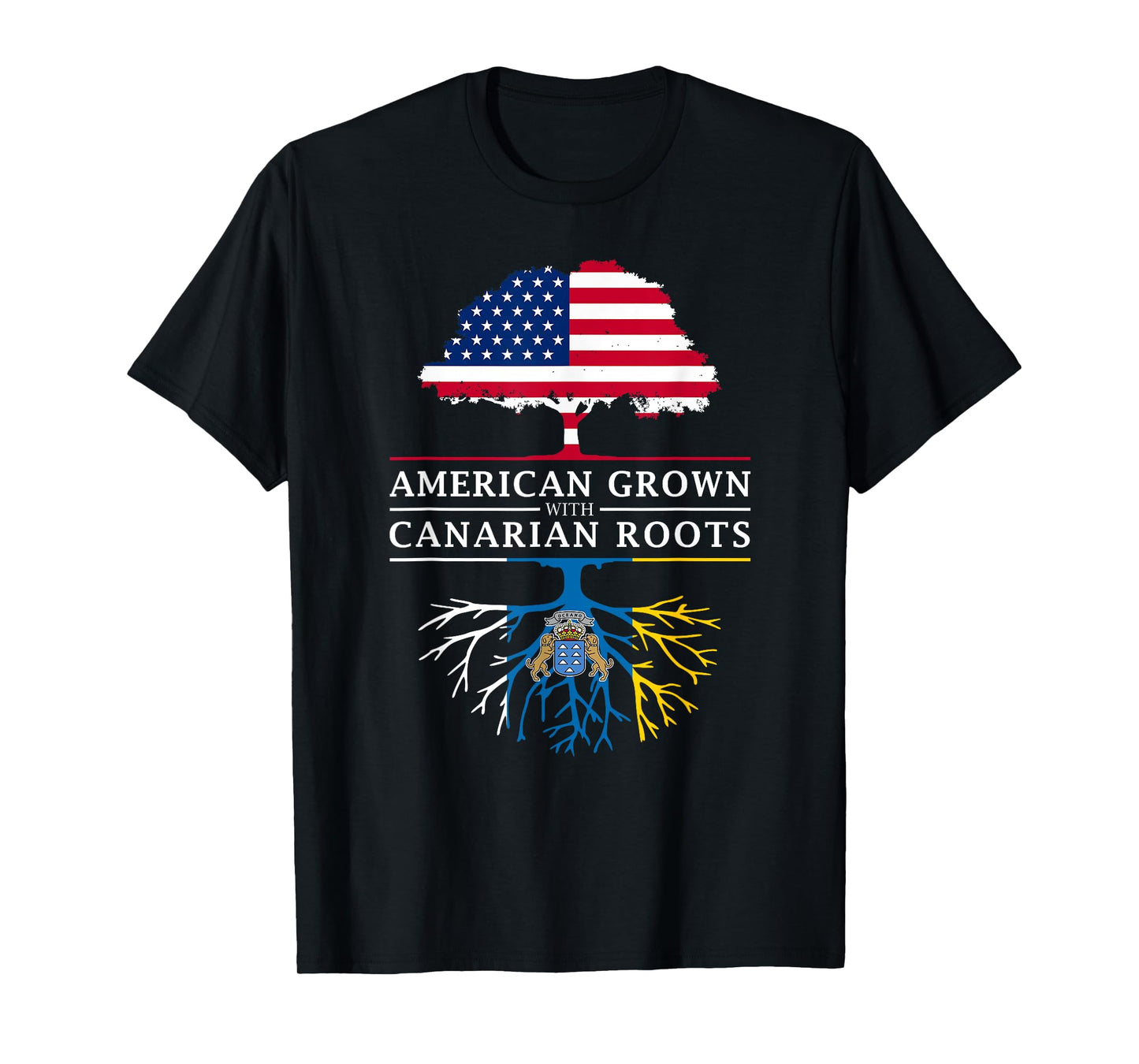 American Grown with Canarian Roots - Canary Islands T-Shirt