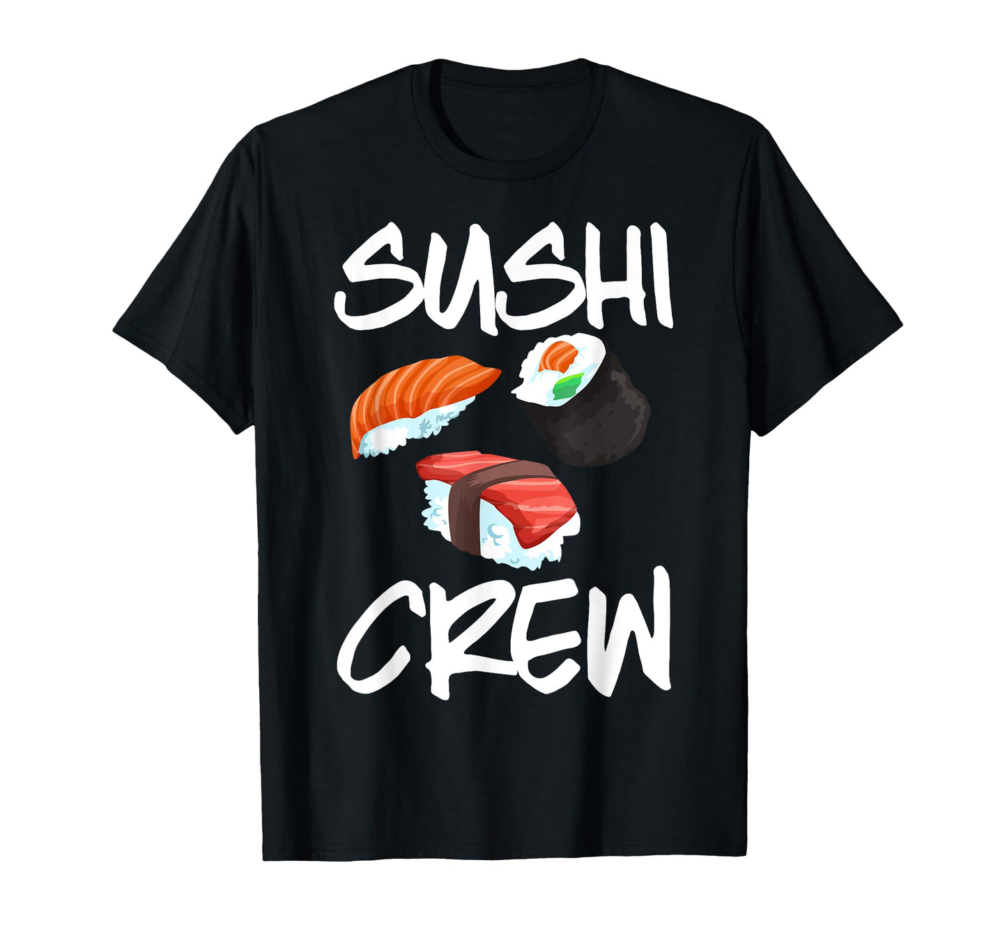 Funny Sushi Gift For Kids Men Women Cool Sushi Crew Foodie T-Shirt
