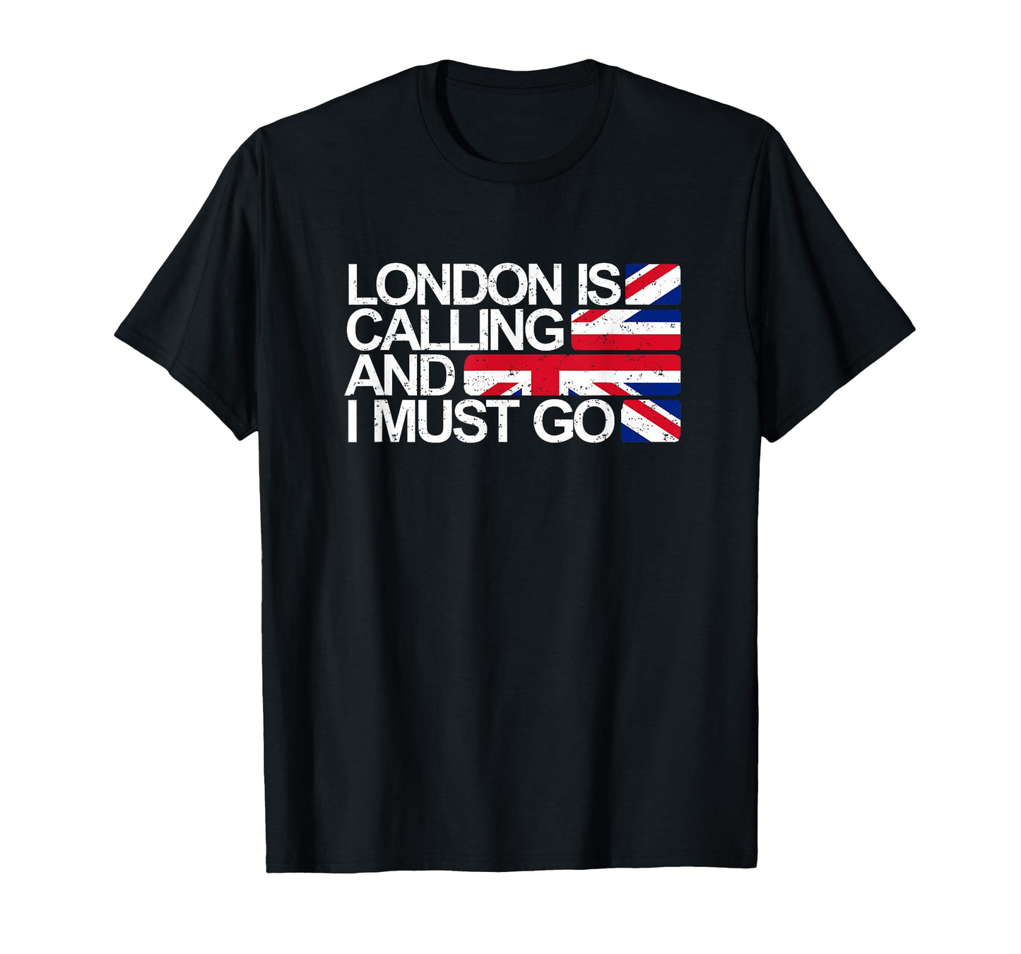 London is Calling and I Must Go Union Jack Flag T Shirt T-Shirt