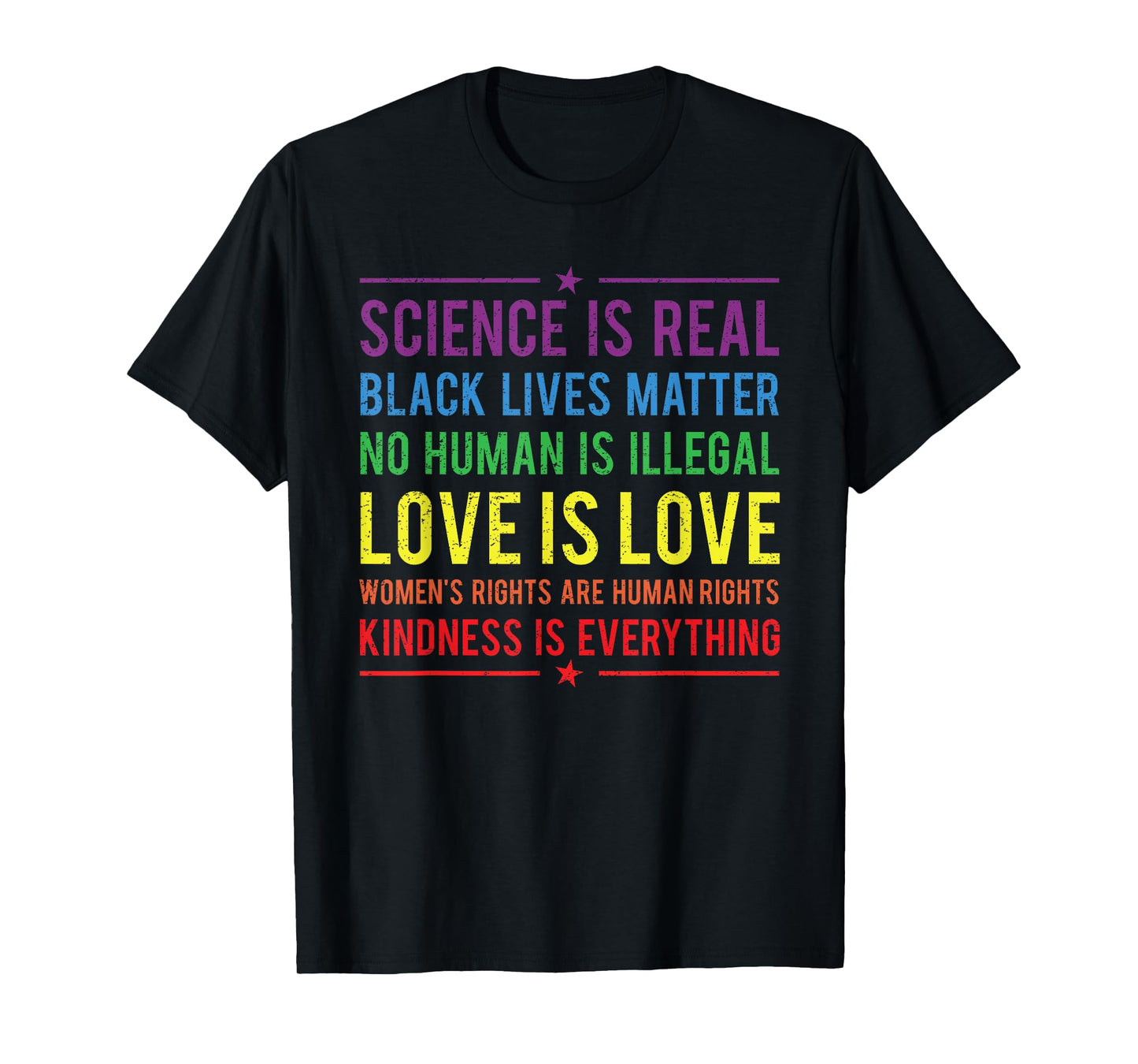 Kindness is Everything Science is Real Love is Love T-Shirt