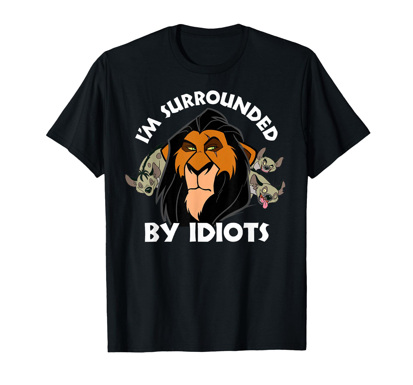 Disney The Lion King Scar I'm Surrounded by Idiots Portrait T-Shirt
