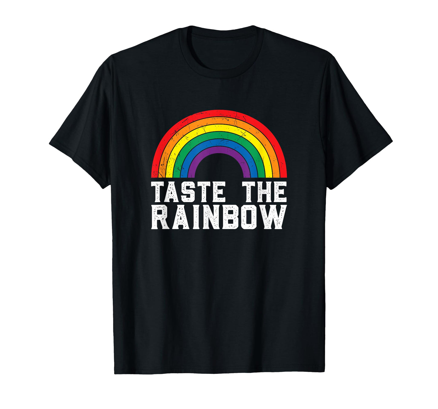 Taste the rainbow | LGBT gay pride | LGBTQ | Gay Lesbian T-Shirt