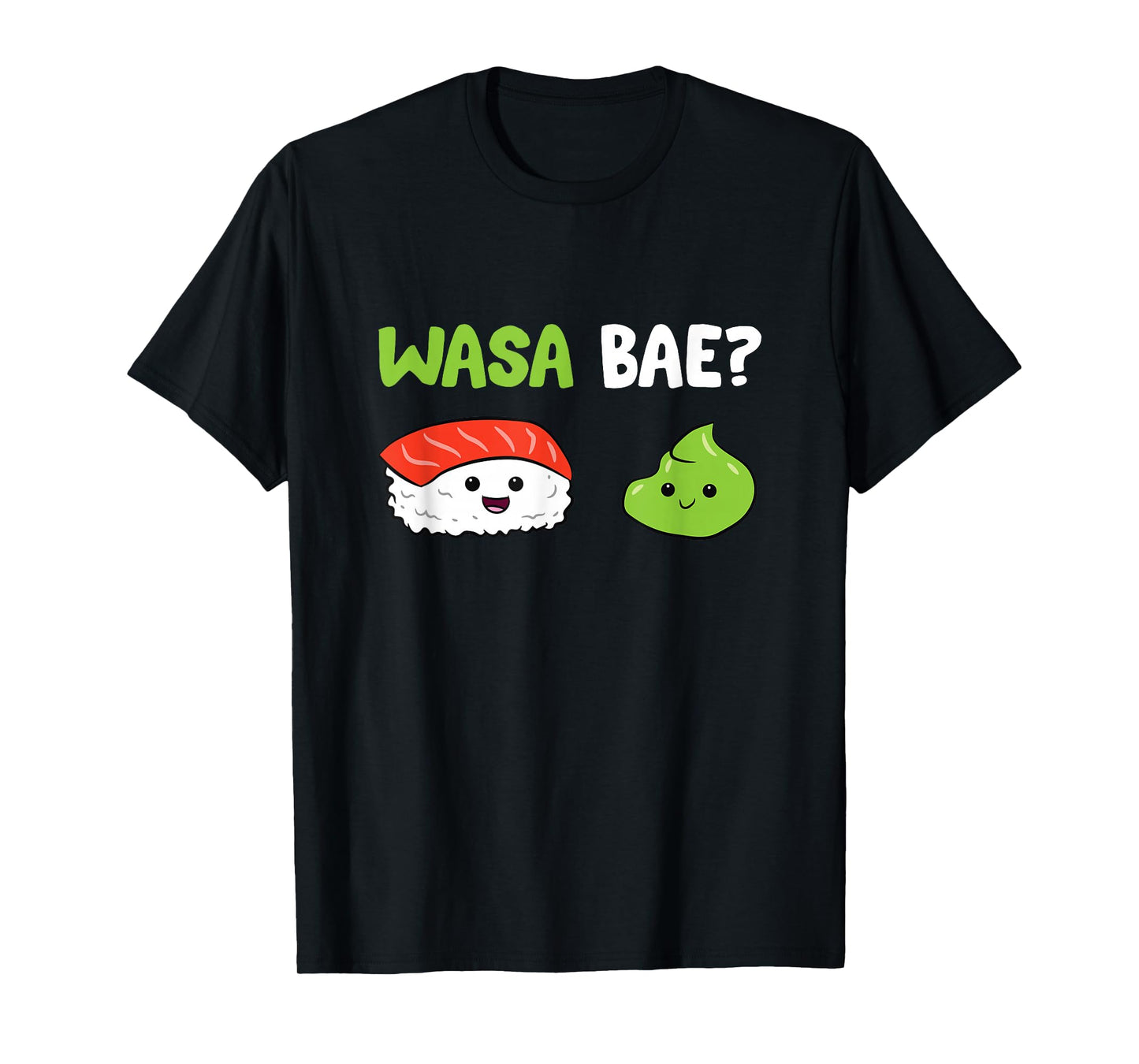 Sushi Wasabi Japanese Food Wasa Base T-Shirt