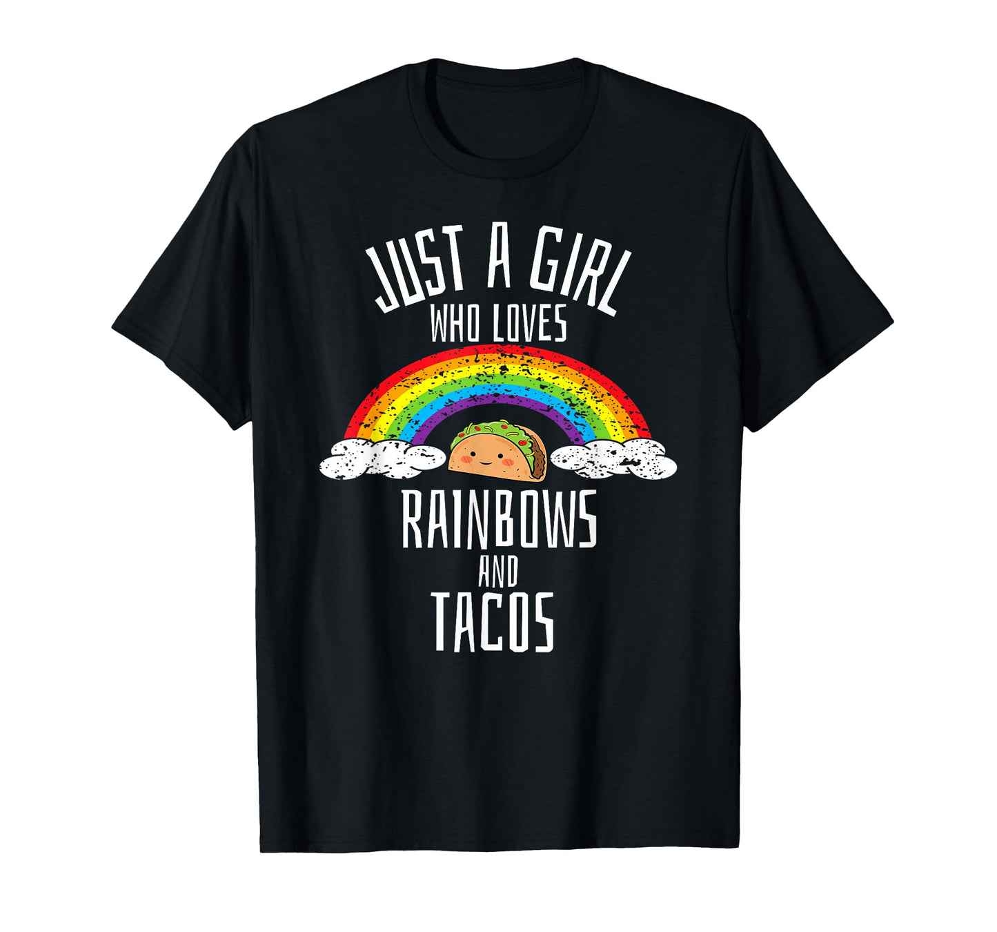 Just A Girl Who Loves Rainbows and Tacos Gay Lesbian T-Shirt