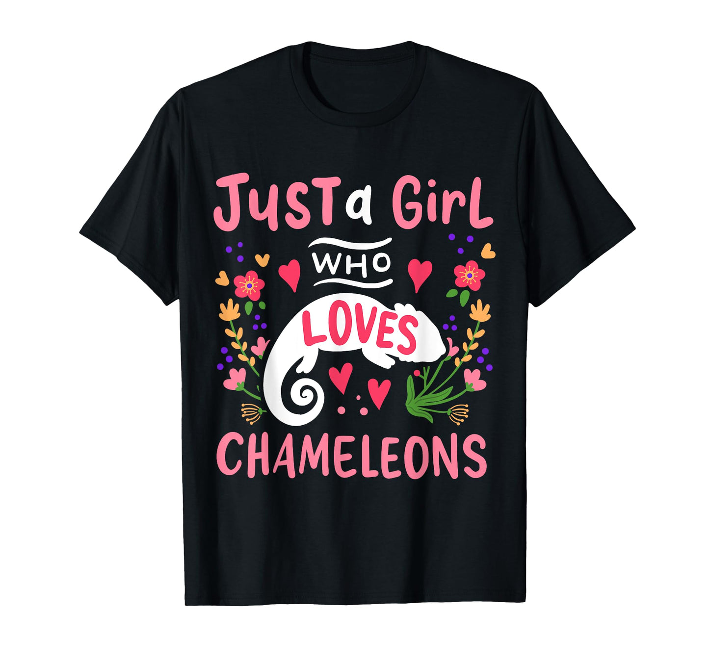 Chameleon Just A Girl Who Loves Chameleons Gift T-Shirt