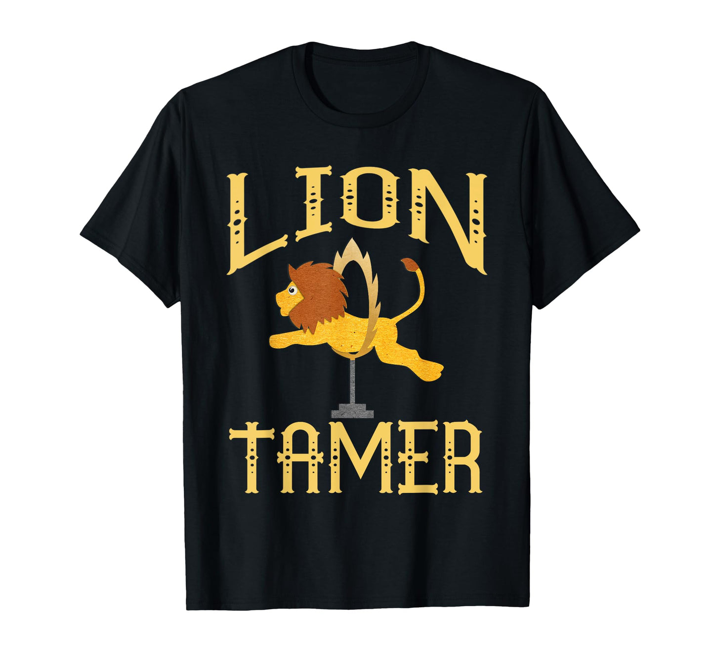 Circus Lion Tamer - Lion Tamer Costume T-Shirt