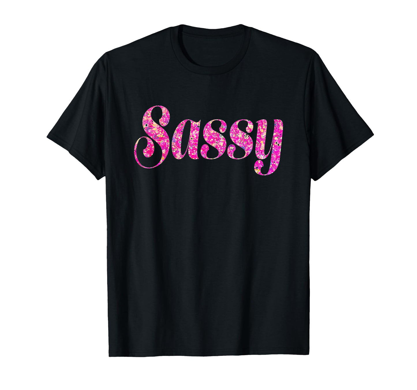 Sassy Tee Shirt T-Shirt