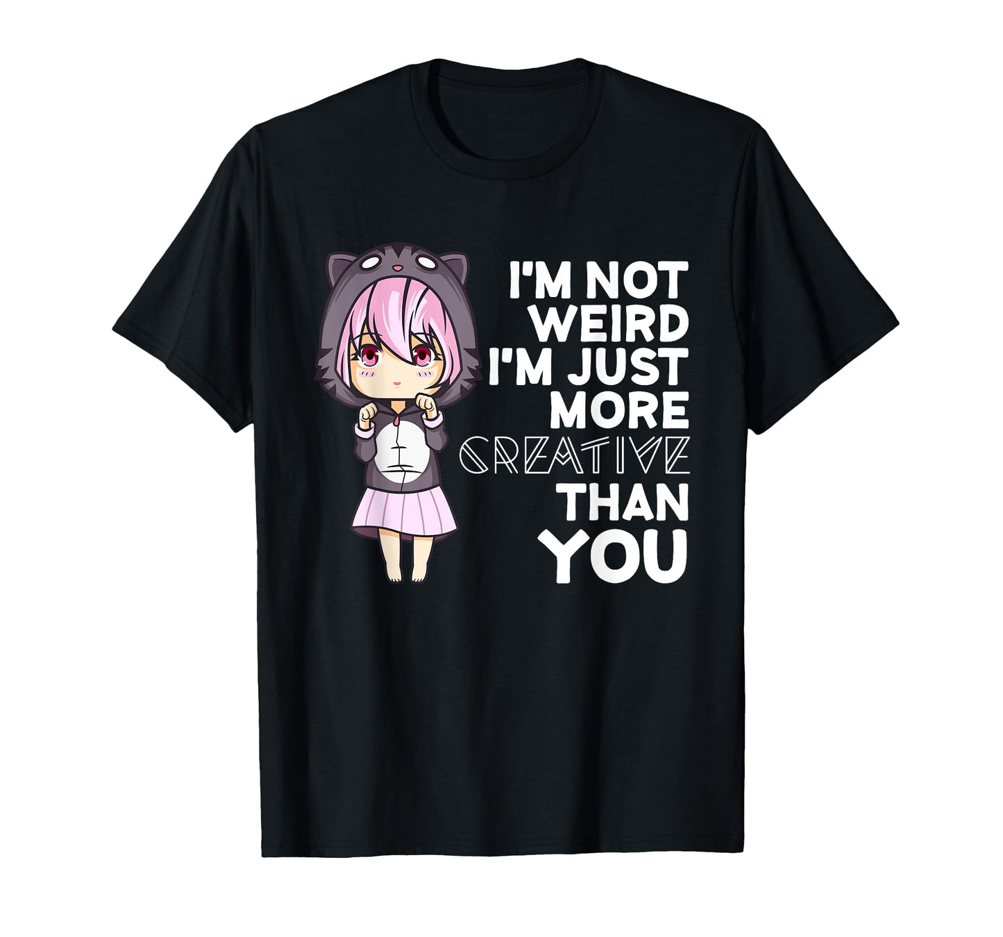 I'm Not Weird I'm Creative Cute Kawaii Japanese Anime Manga T-Shirt Small