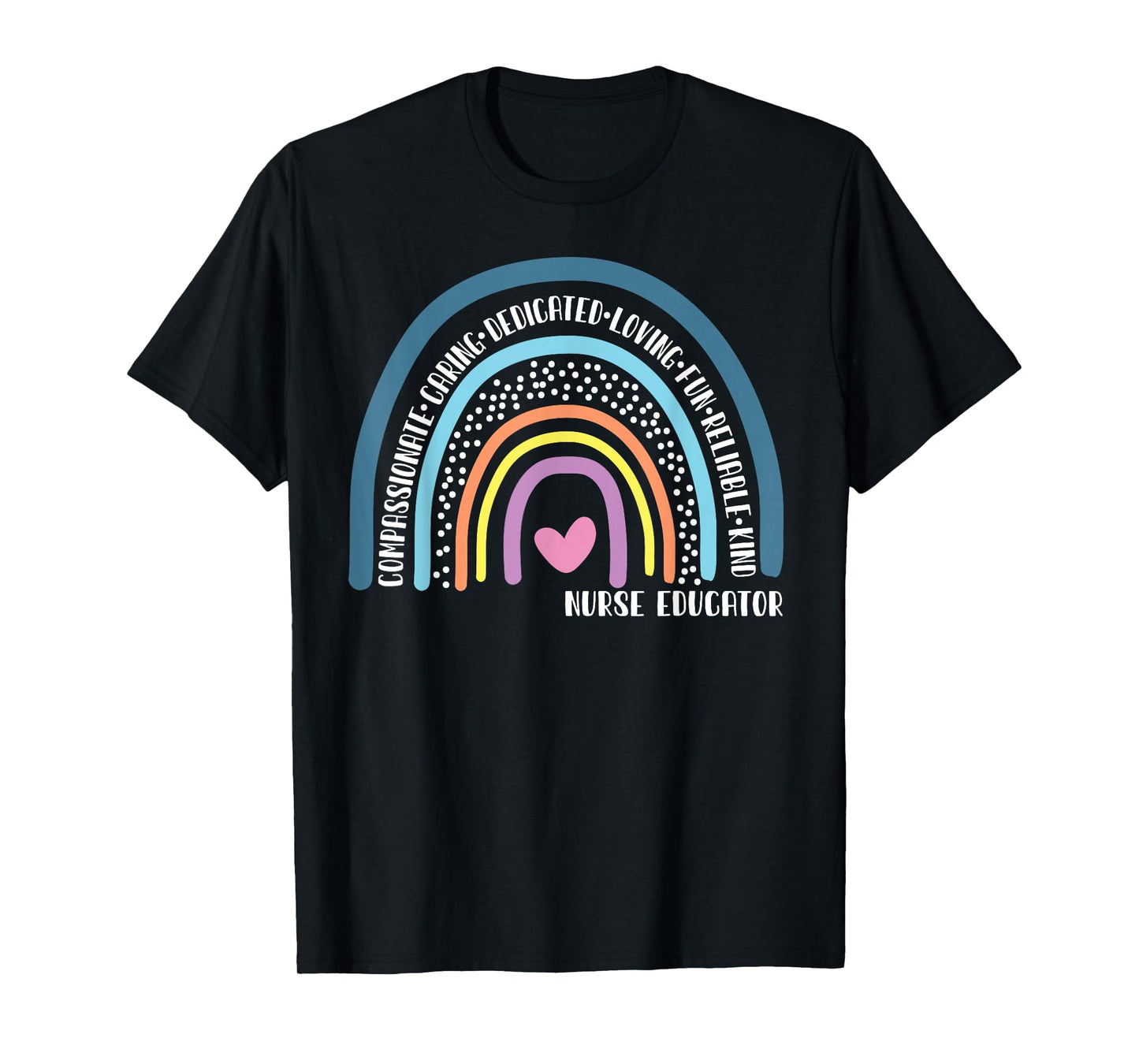 Nurse Educator Cute Rainbow T-Shirt
