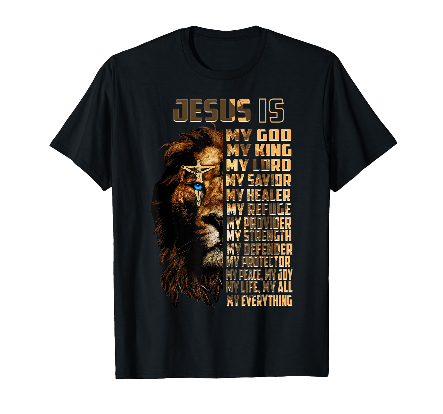 Lion Jesus Is My God My King My Lord My Savior Christian T-Shirt