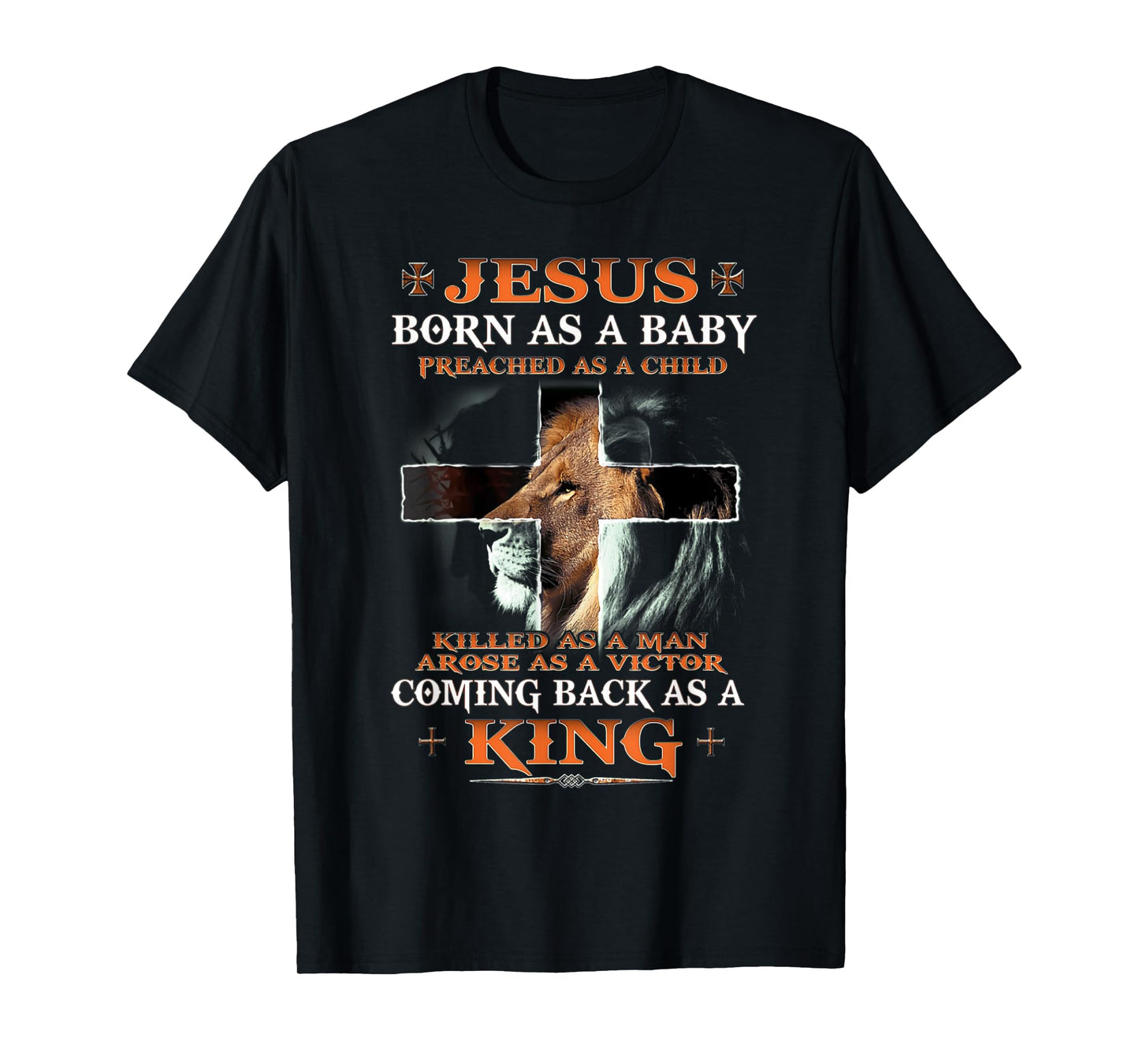 Jesus Born As A Baby Coming Back As A King Christian T-Shirt