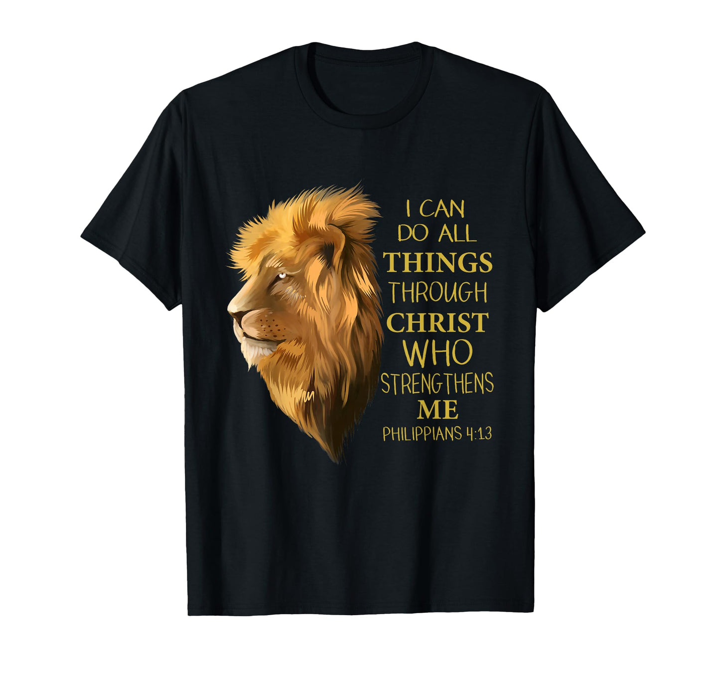Philippians 4:13 Religious Lion Verses Funny Christian Gift T-Shirt