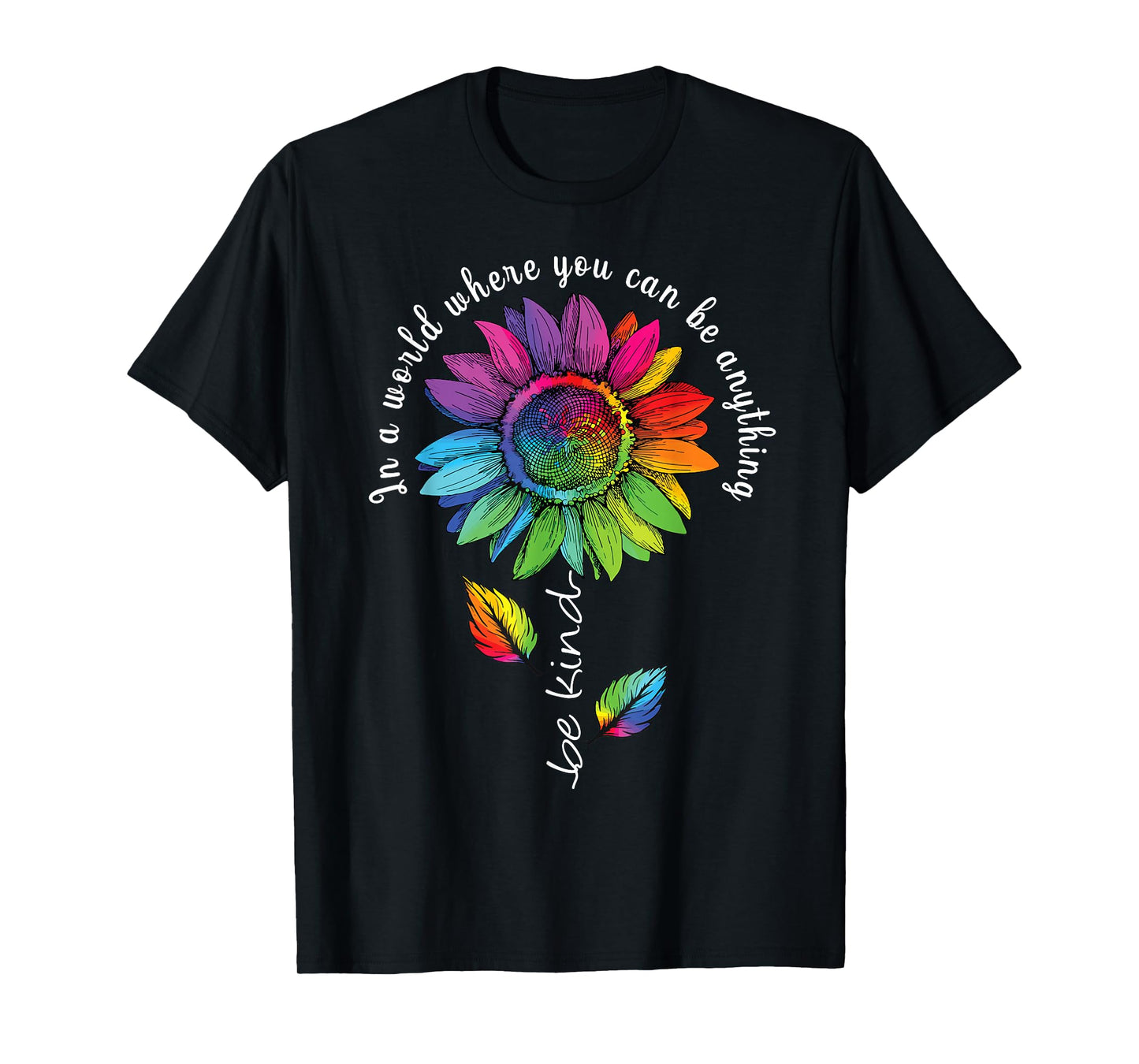 LGBTQ Rainbow Sunflower Be Kind Gay Love Pride Flower T-Shirt