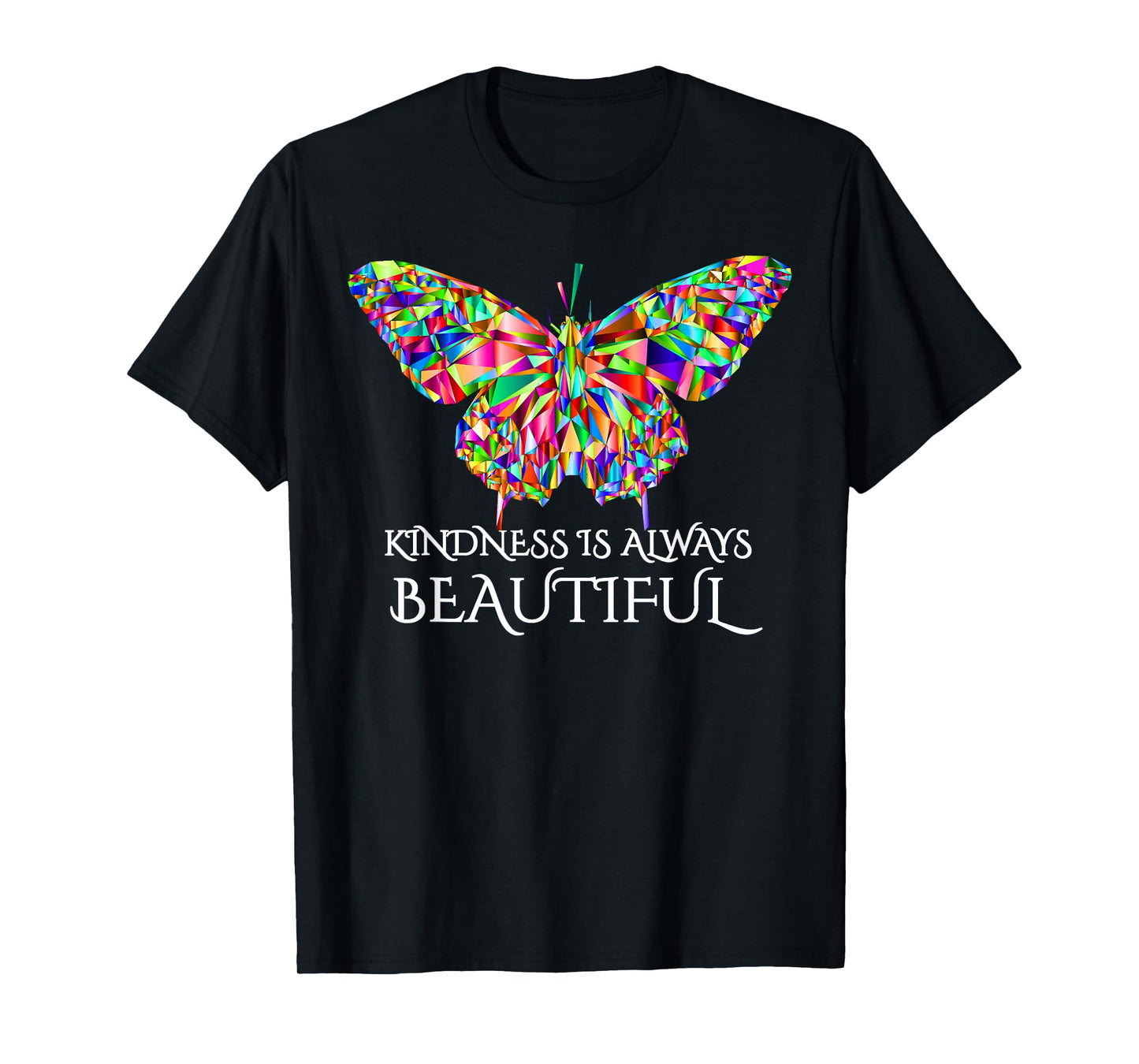 Kindness is Always Beautiful Butterfly T-Shirt