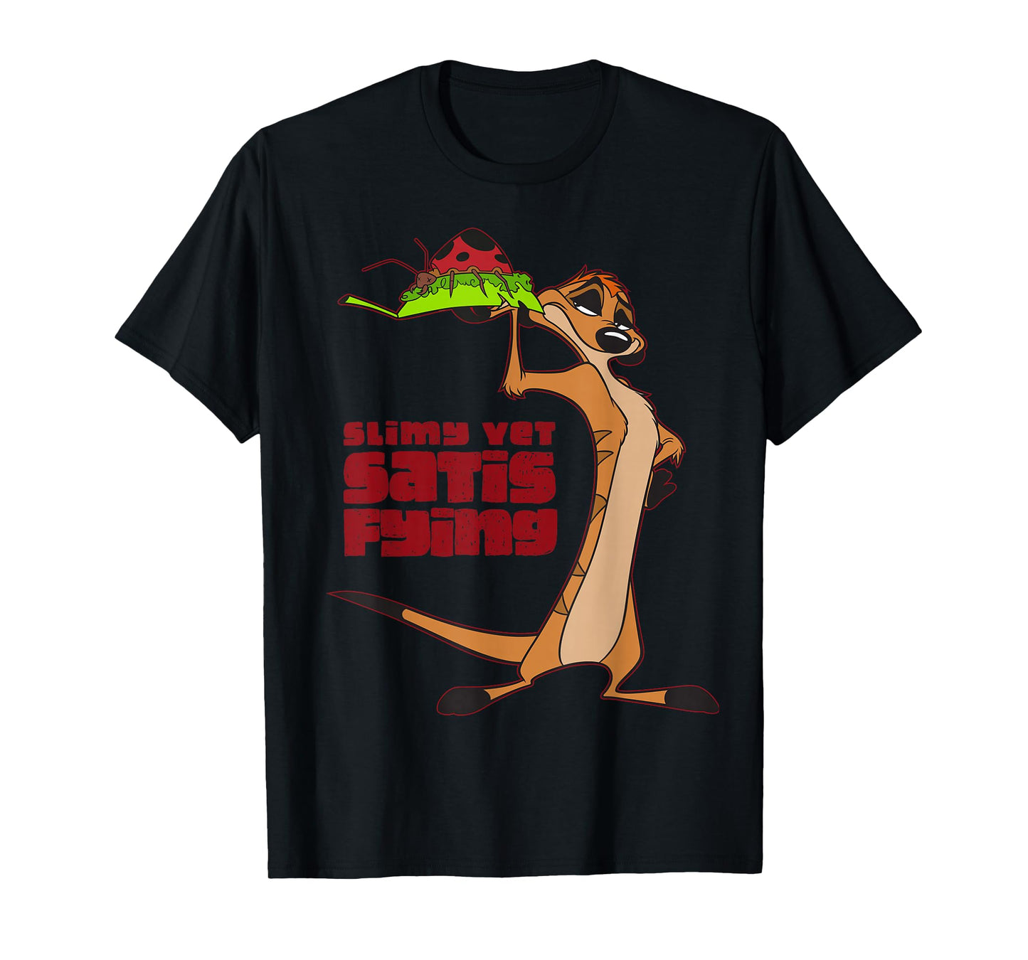 Disney The Lion King Timon Slimy Yet Satisfying T-Shirt