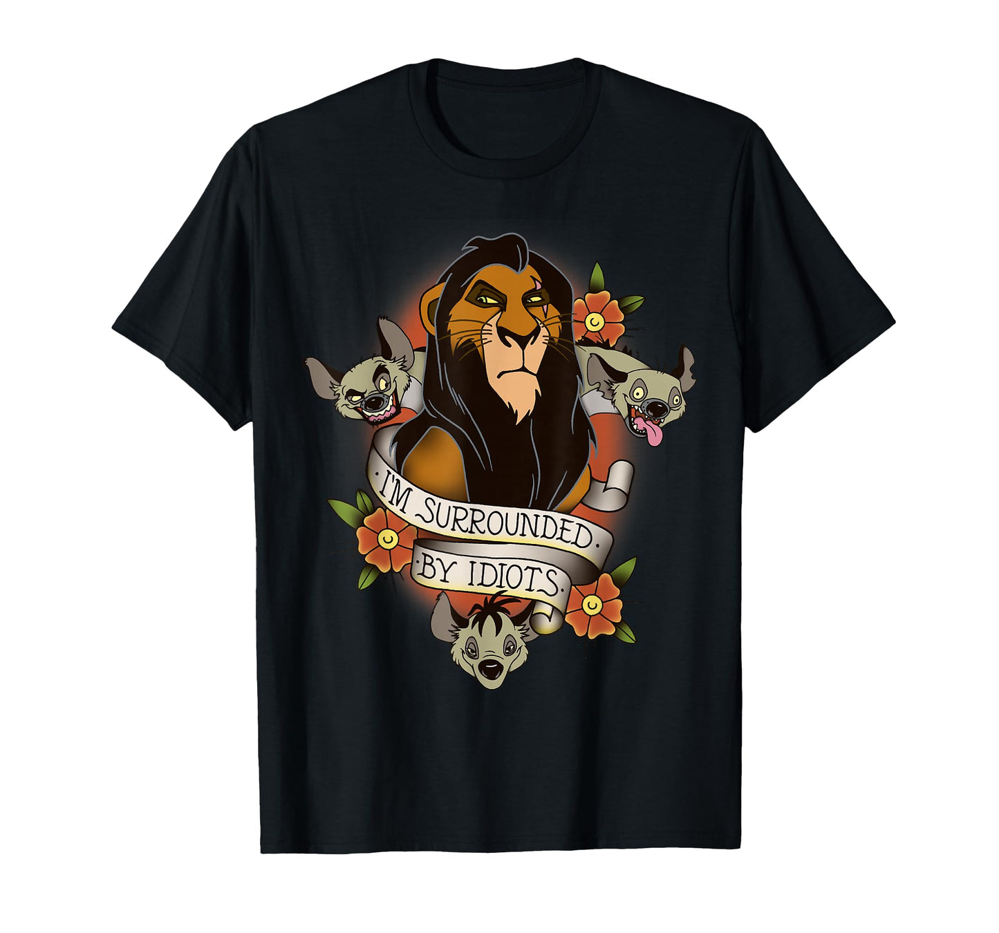 Disney Lion King Scar and Hyenas I'm Surrounded by Idiots T-Shirt
