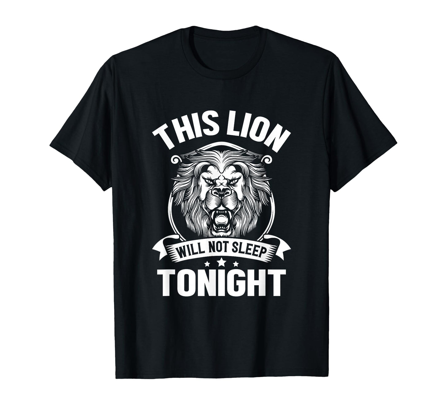 This Lion Will Not Sleep Tonight Animal Lions Lover T-Shirt