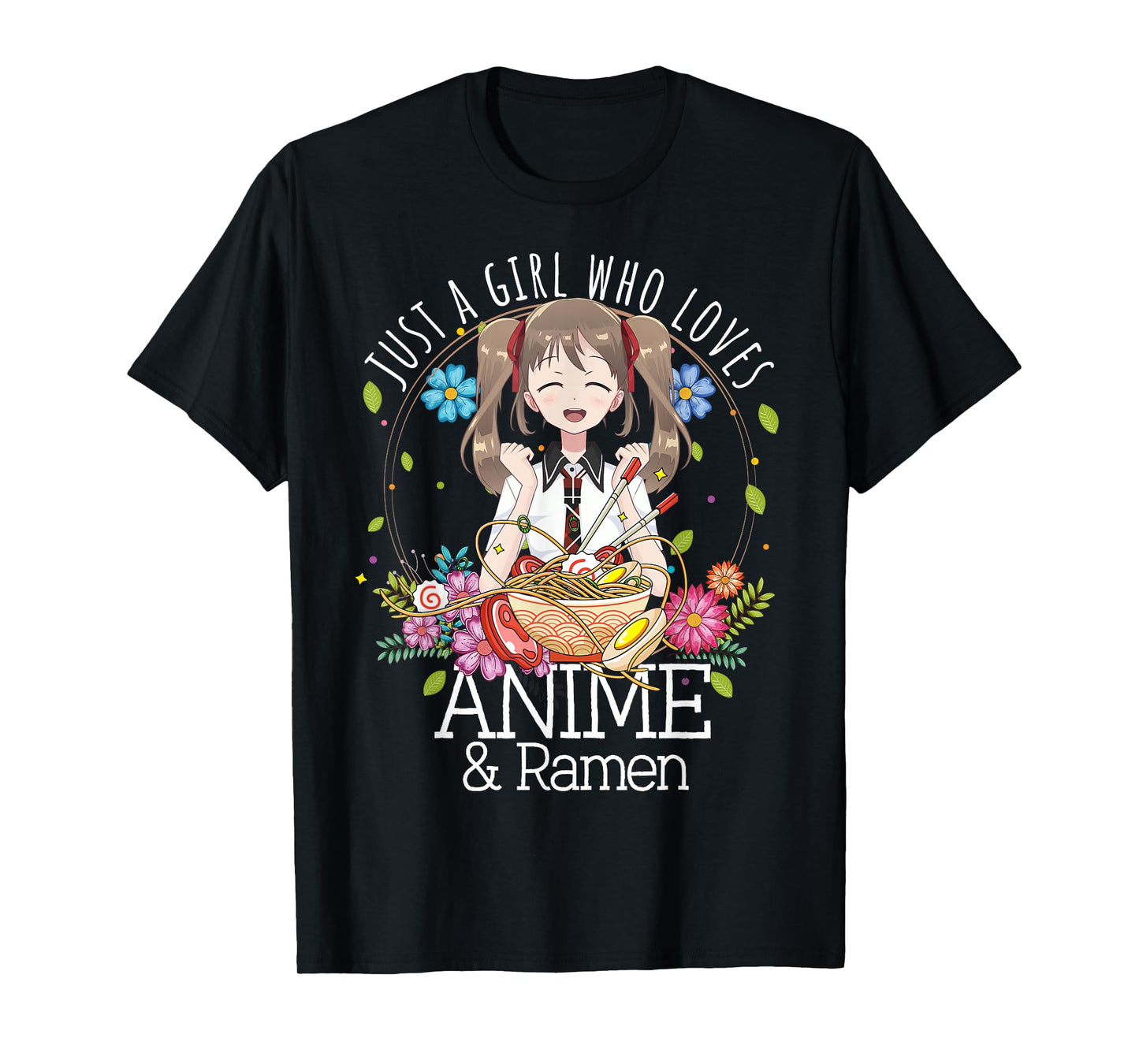 Just A Girl Who Loves Anime and Ramen Manga Lover Otaku T-Shirt