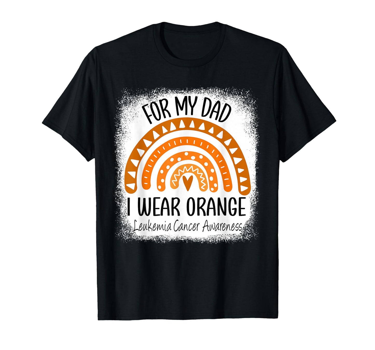 Rainbow I Wear Orange For My Dad Leukemia Cancer Awareness T-Shirt