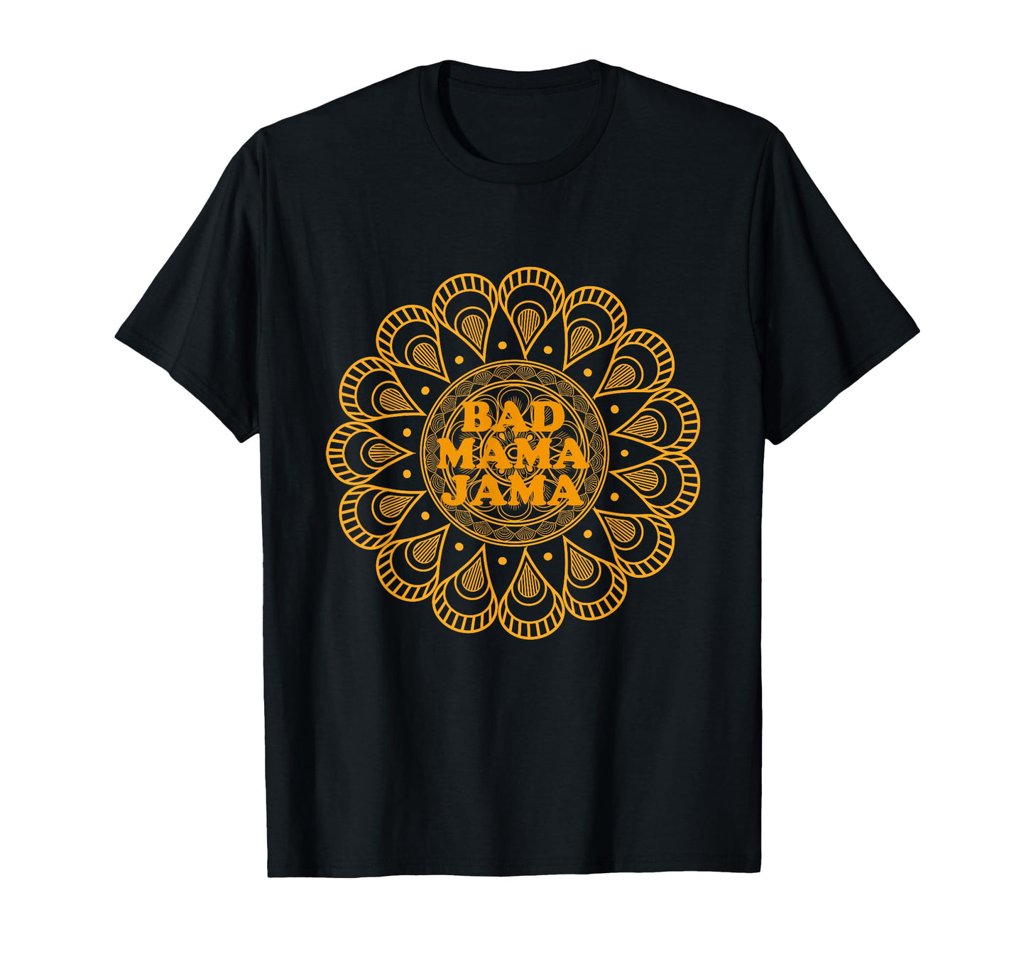 BAD MAMA JAMA T-Shirt